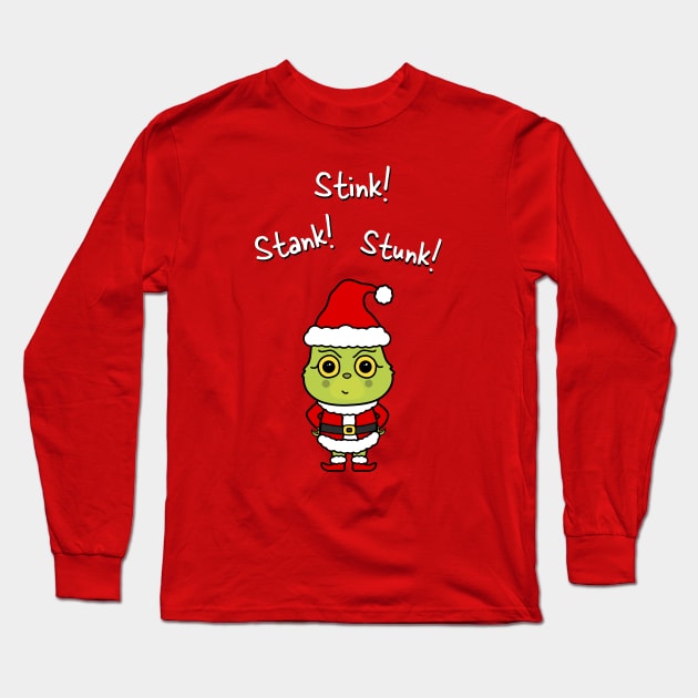 Stink! Stank! Stunk! -Cute Grinchmas Grouch Long Sleeve T-Shirt by bluevolcanoshop@gmail.com